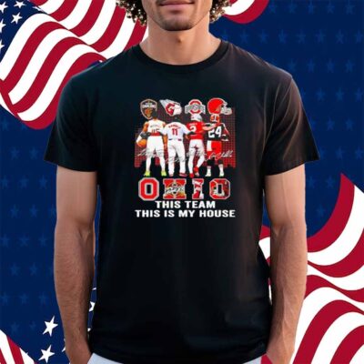 Ohio This Team This Is My House Signatures Shirt