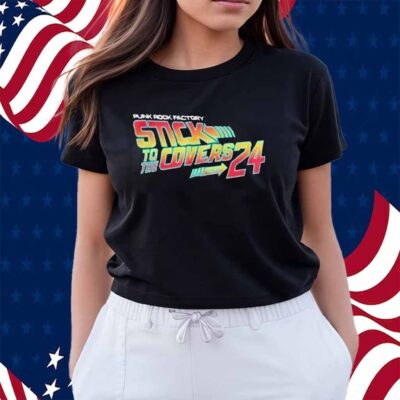 Punk Rock Factory Stick To The Covers Tour 2024 Shirt