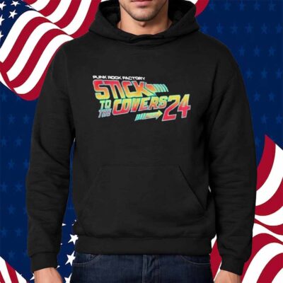 Punk Rock Factory Stick To The Covers Tour 2024 Shirt