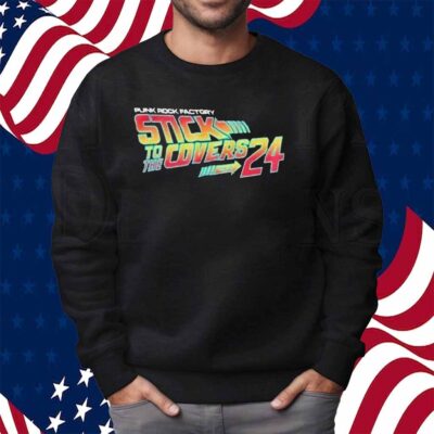 Punk Rock Factory Stick To The Covers Tour 2024 Shirt