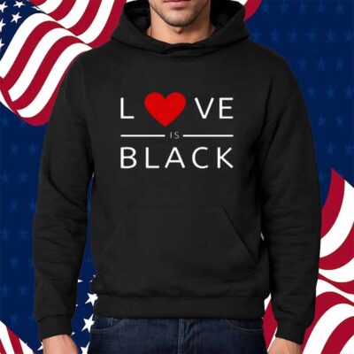 Rashad Mooreman Wearing Love Is Black Shirt