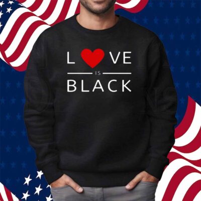 Rashad Mooreman Wearing Love Is Black Shirt