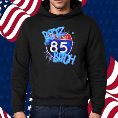Rittz Bitch Interstate 85 Shirt