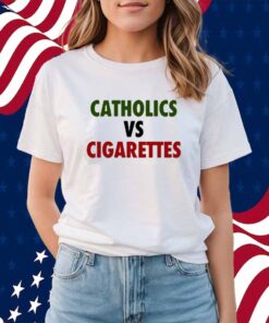 Ryan Cotter Catholics Vs Cigarettes Shirt