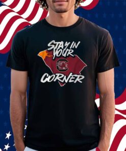 SOUTH CAROLINA FOOTBALL STAY IN YOUR CORNER SHIRT