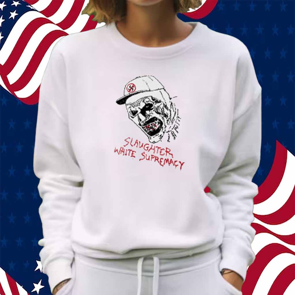 Sharpieknifeart Slaughter White Supremacy Shirt