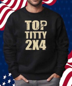 Sotastick Top Titty 2X4 Shirt