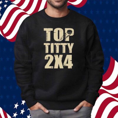 Sotastick Top Titty 2X4 Shirt