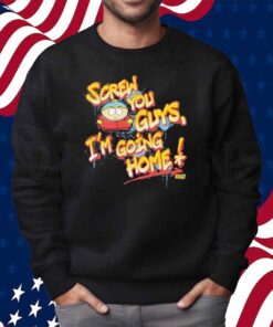 South Park Cartman Screw You Guys Graffiti I’m Going Home Shirt