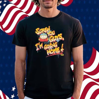South Park Cartman Screw You Guys Graffiti I’m Going Home Shirt