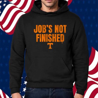 TENNESSEE FOOTBALL JOB'S NOT FINISHED SHIRT