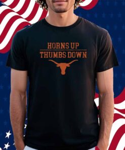 TEXAS FOOTBALL HORNS UP THUMBS DOWN SHIRT