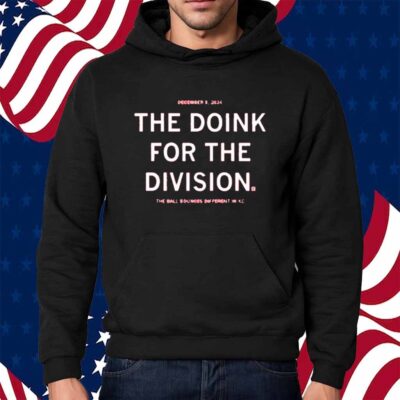 THE DOINK FOR THE DIVISION SHIRT