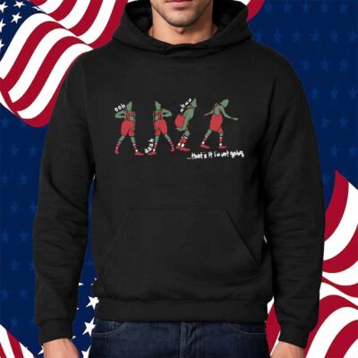That's I'm not going Shirt