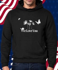 The We Love You Shirt