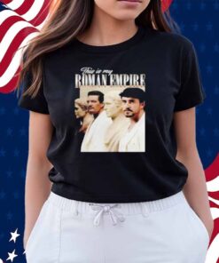 This Is My Roman Empire Pedro Pascal And Paul Mescal Shirt