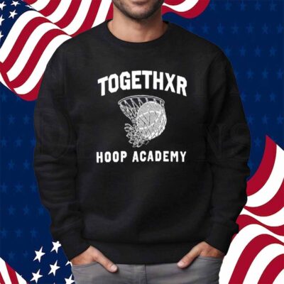 Togethxr Hoop Academy Shirt