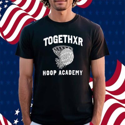 Togethxr Hoop Academy Shirt