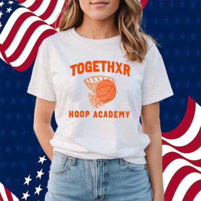 Togethxr Store Hoop Academy Shirt