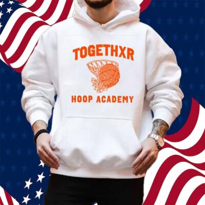 Togethxr Store Hoop Academy Shirt