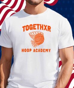 Togethxr Store Hoop Academy Shirt