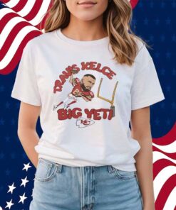 Travis Kelce Big Yeti Kansas City Chiefs Shirt