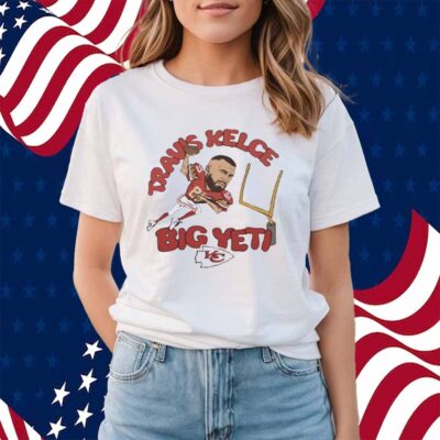 Travis Kelce Big Yeti Kansas City Chiefs Shirt