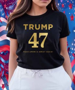 Trump 47 Make America Great Again Shirt