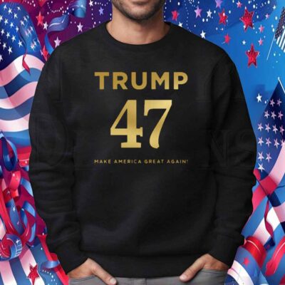 Trump 47 Make America Great Again Shirt