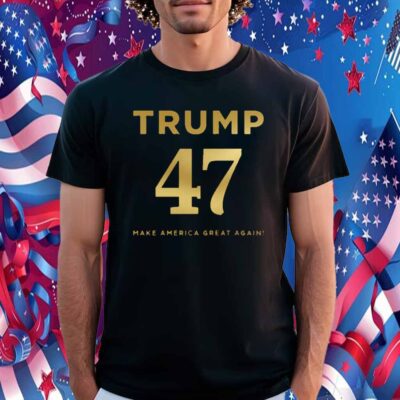 Trump 47 Make America Great Again Shirt