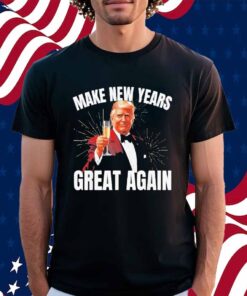 Trump make new year great again Shirt