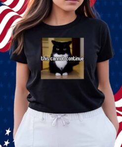 Youni Store Cat This Cannot Continue Shirt