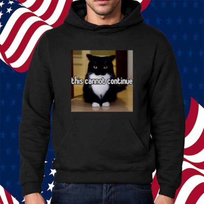 Youni Store Cat This Cannot Continue Shirt
