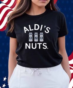 ALDI'S NUTS SHIRT