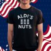 ALDI'S NUTS SHIRT