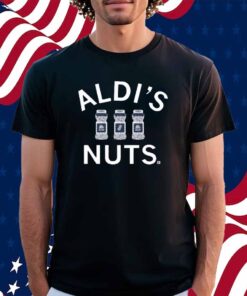 ALDI'S NUTS SHIRT