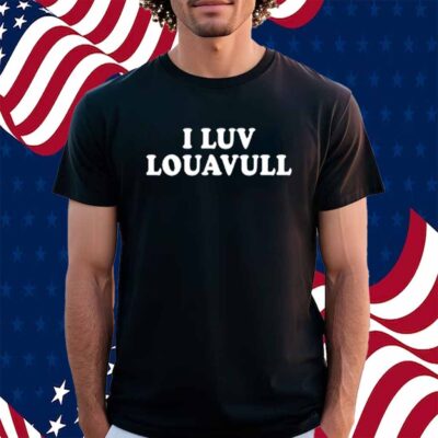 Beverly Jones Wearing I Luv Louavull Shirt