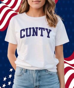 CUNTY SHIRT