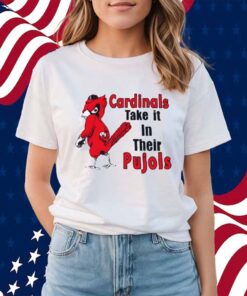 Cardinal Take It In Their Pujols Shirt