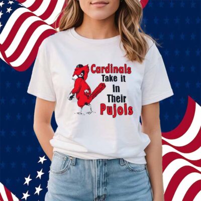 Cardinal Take It In Their Pujols Shirt