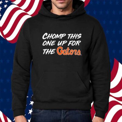 Chomp This One Up For The Gators Shirt