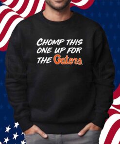 Chomp This One Up For The Gators Shirt