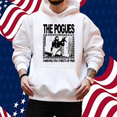 Copycatvideopress The Pogues Farewell You Streets Of Pain Shirt
