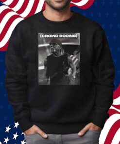 Crowd Booing Shirt