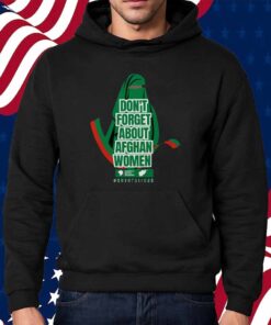 Don't Forget About Afghan Women Shirt