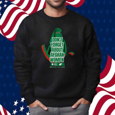 Don't Forget About Afghan Women Shirt