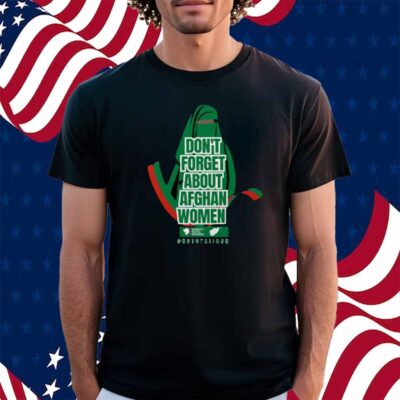 Don't Forget About Afghan Women Shirt