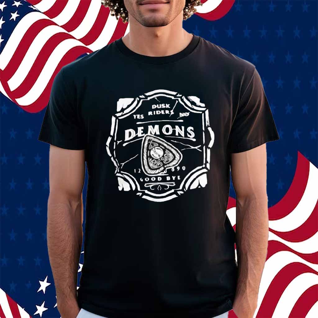 Dusk Riders Demons Goodbye Vintage Shirt