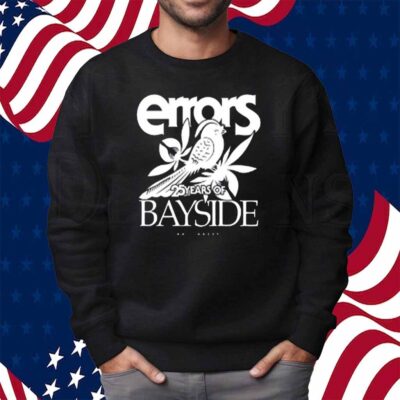 Errors 25 Years Of Bayside Shirt