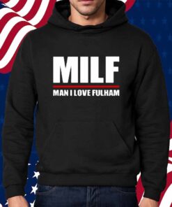 Futementales Milf Man I Love Fulham Shirt